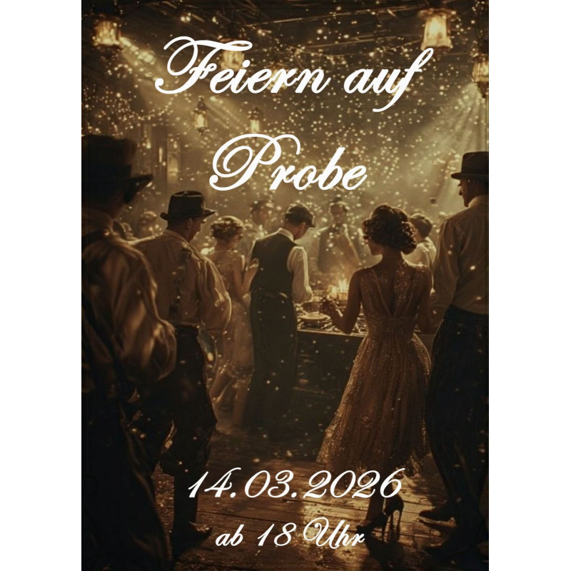 Feiern auf Probe 14. 03.2026